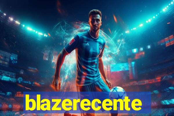 blazerecente