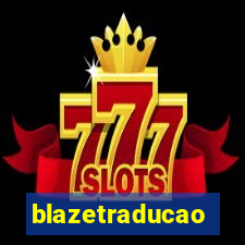 blazetraducao