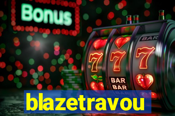 blazetravou