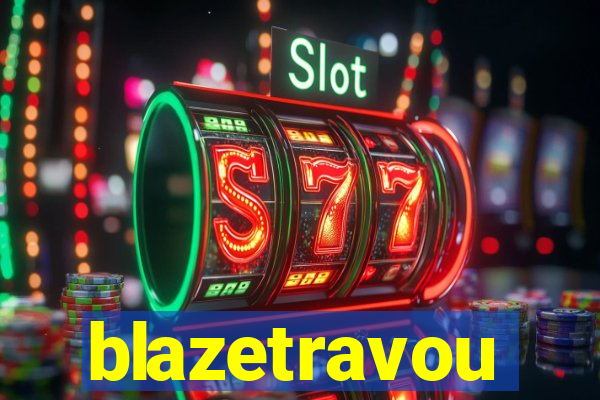 blazetravou