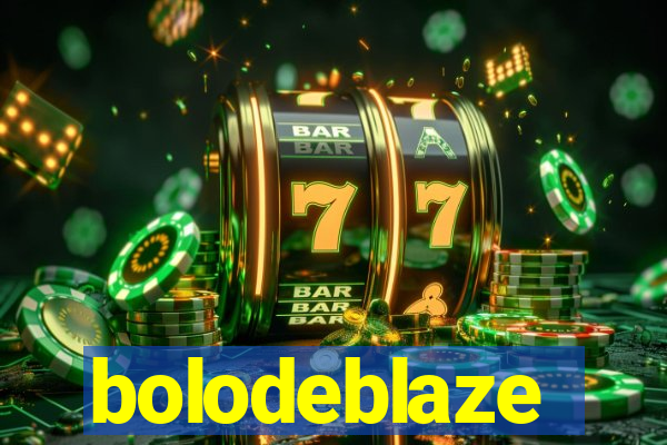 bolodeblaze
