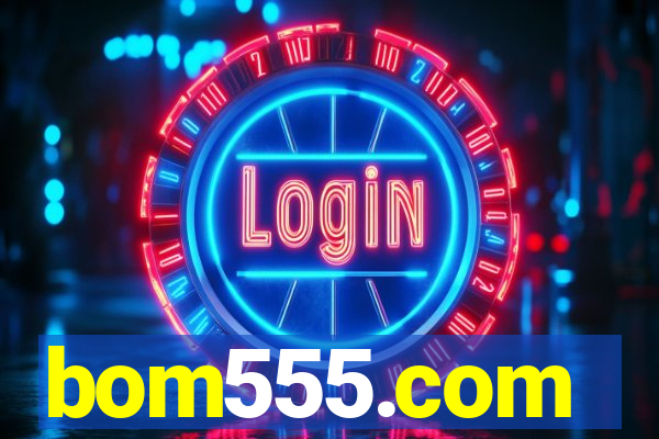 bom555.com