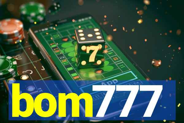 bom777
