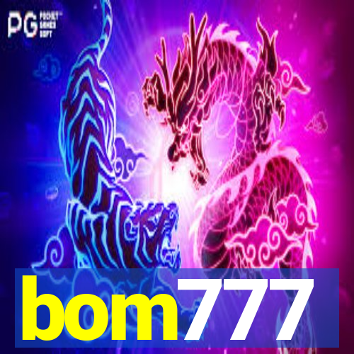 bom777