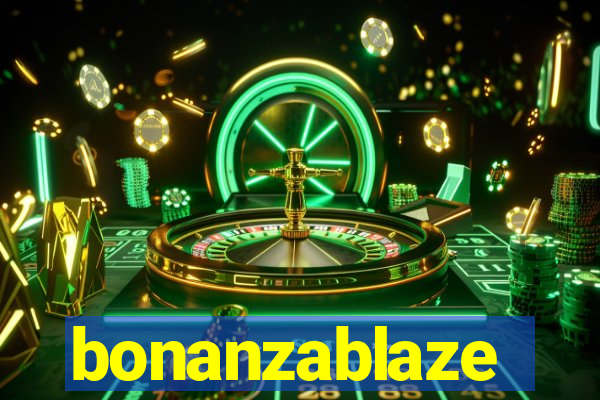bonanzablaze