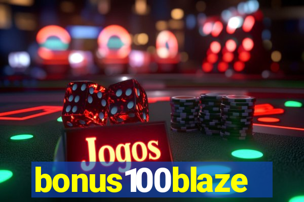 bonus100blaze
