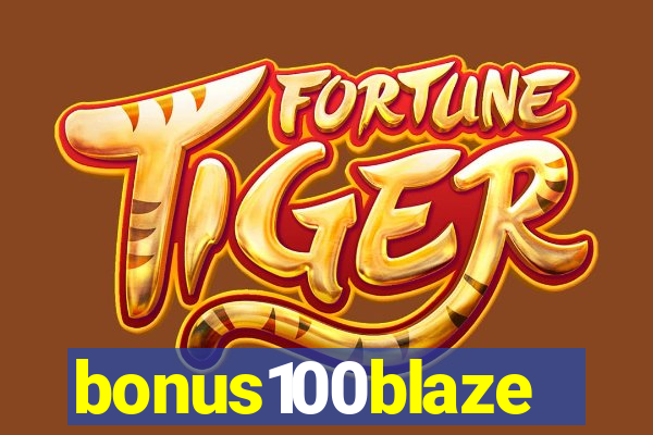 bonus100blaze