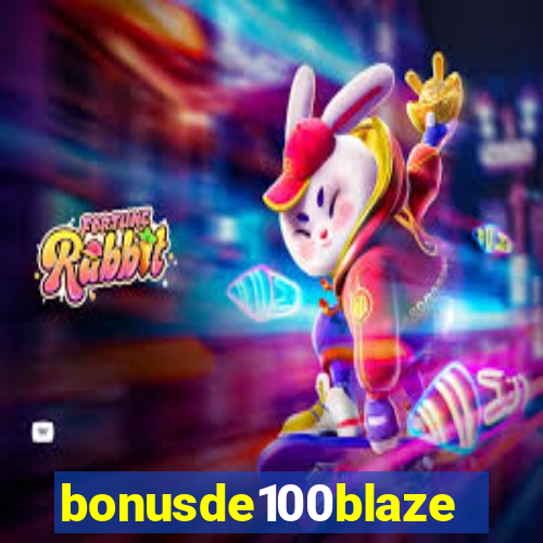 bonusde100blaze