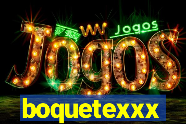 boquetexxx
