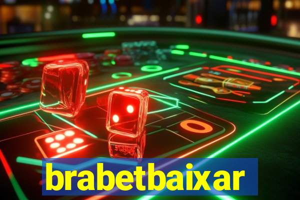 brabetbaixar