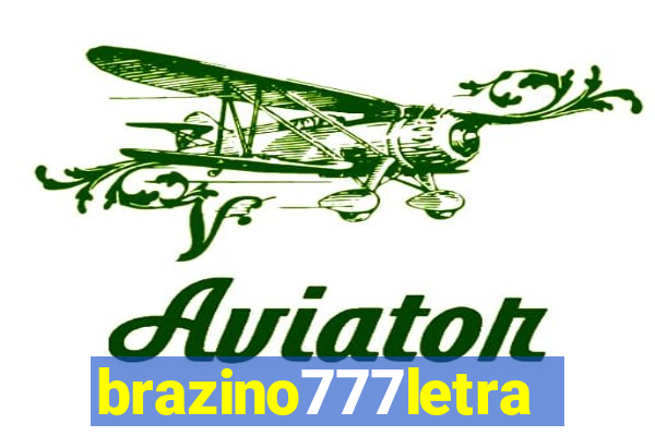 brazino777letra