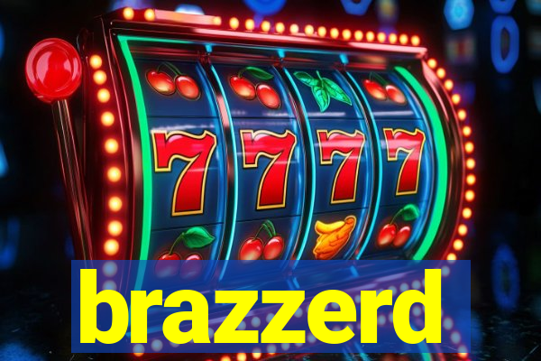 brazzerd