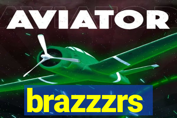 brazzzrs