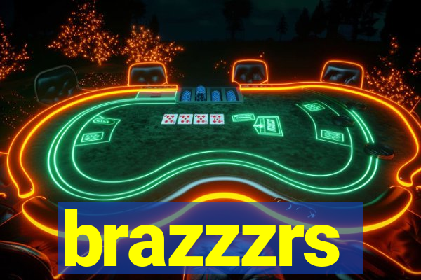 brazzzrs