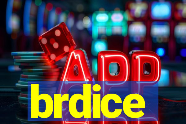 brdice