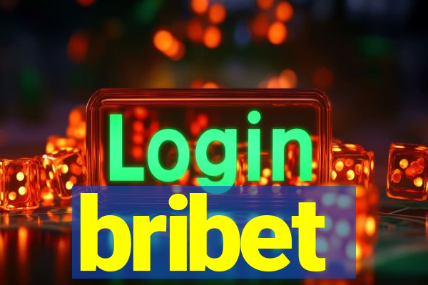 bribet
