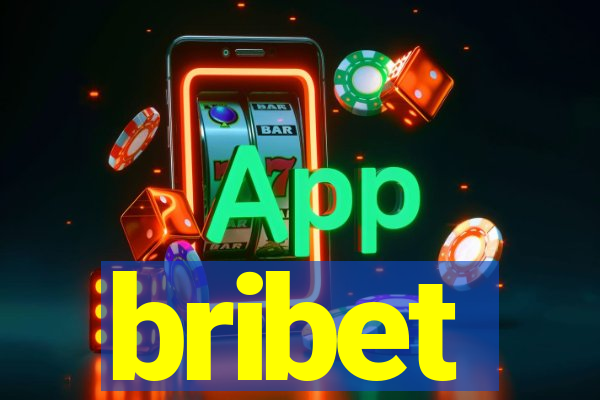 bribet