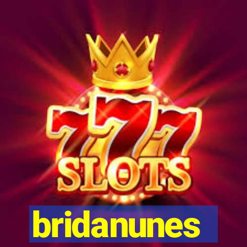 bridanunes