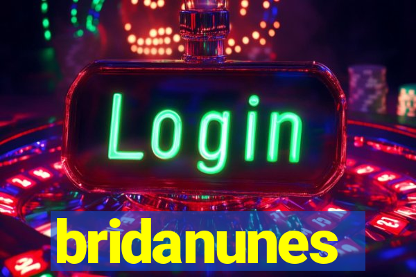 bridanunes