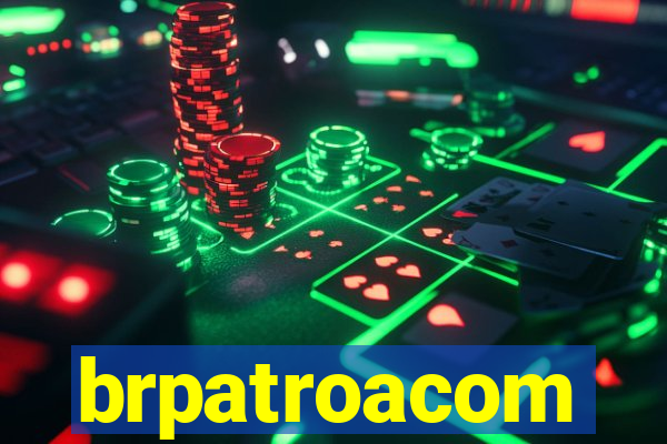 brpatroacom