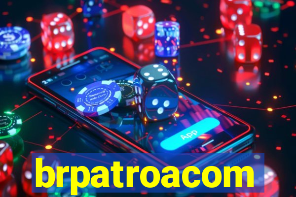 brpatroacom