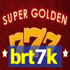 brt7k