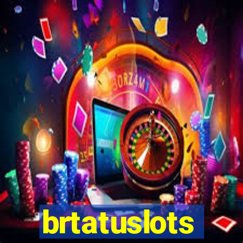 brtatuslots