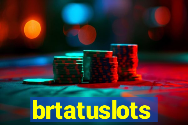 brtatuslots
