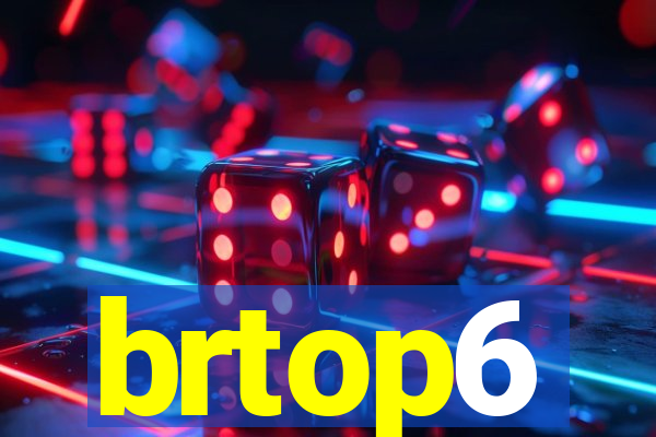 brtop6