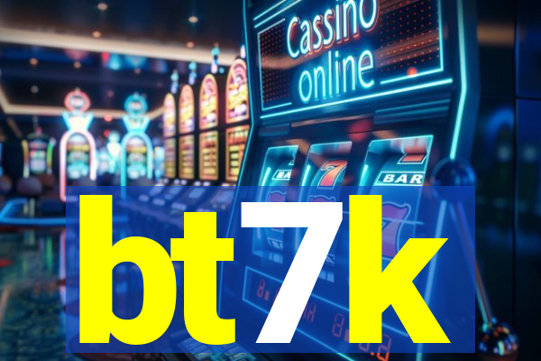 bt7k