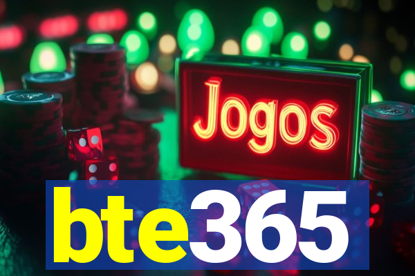 bte365
