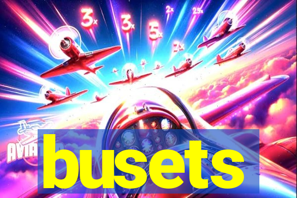 busets