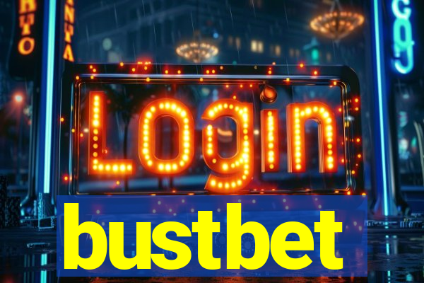 bustbet