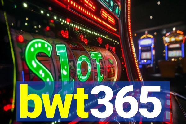 bwt365