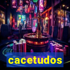 cacetudos