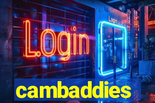 cambaddies