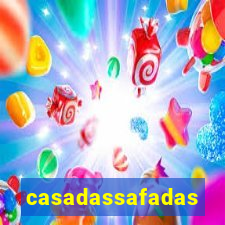 casadassafadas