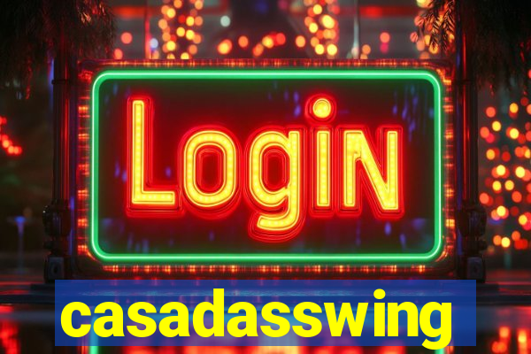 casadasswing