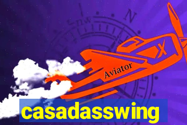 casadasswing