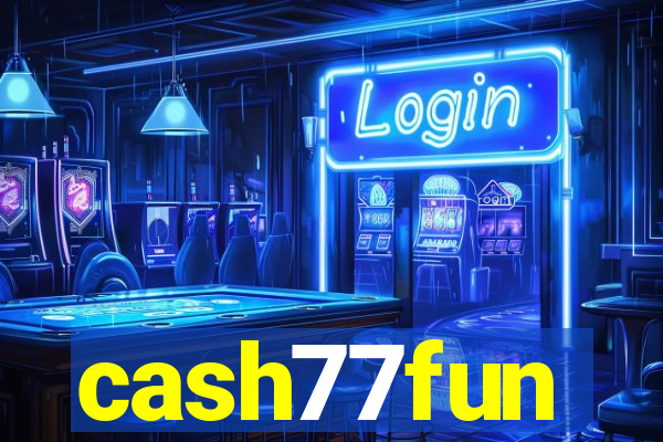 cash77fun