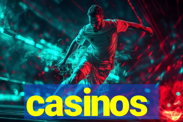 casinos