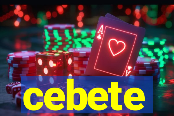 cebete