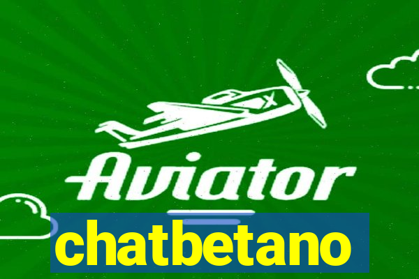 chatbetano