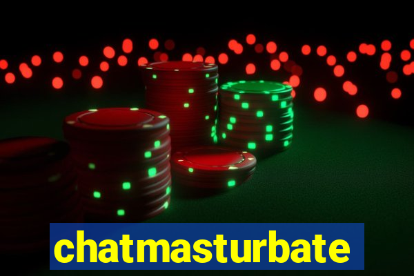 chatmasturbate