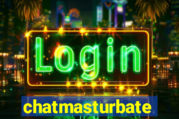 chatmasturbate