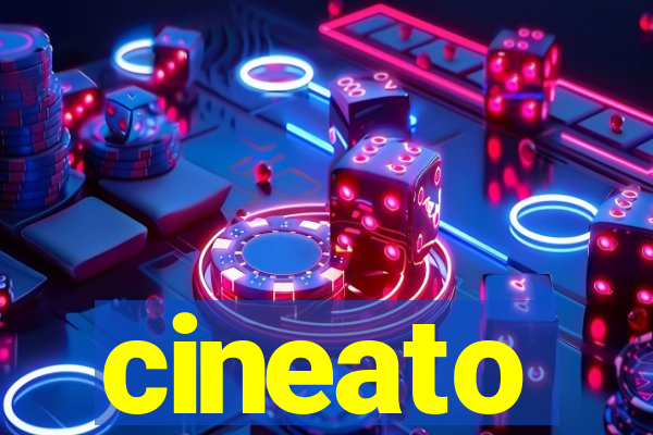 cineato