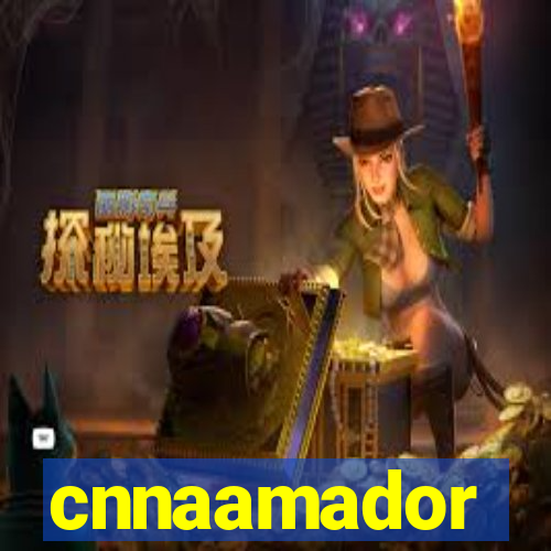 cnnaamador
