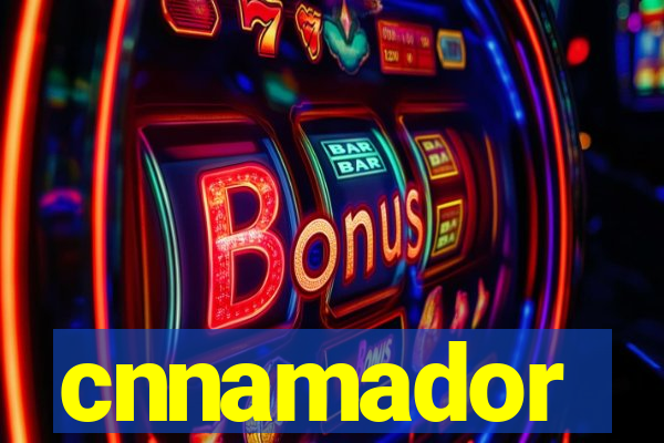 cnnamador