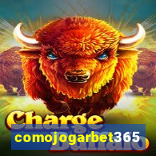 comojogarbet365