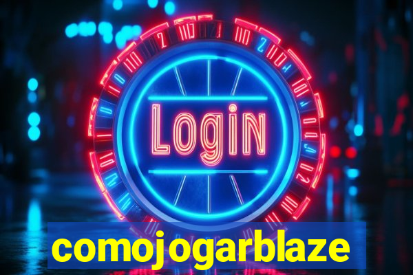 comojogarblaze